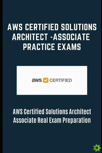 AWS Certified Solutions Architect -Associate Practice Exams