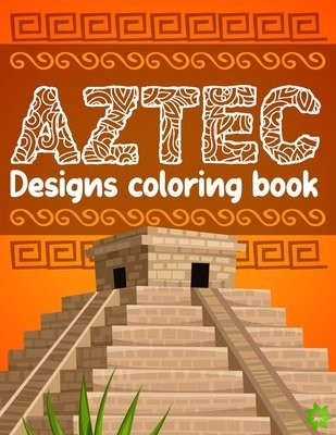 Aztec designs coloring Book