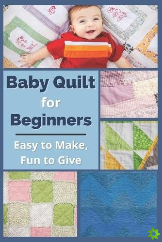 Baby Quilt for Beginners