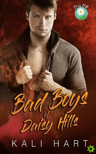 Bad Boys of Daisy Hills Collection