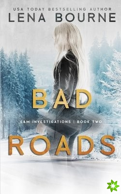 Bad Roads (E&M Investigations, Book 2)