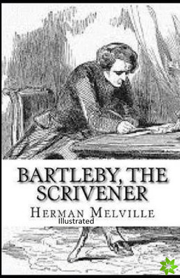 Bartleby, the Scrivener Illustrated
