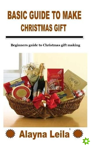 Basic Guide to Make Christmas Gift