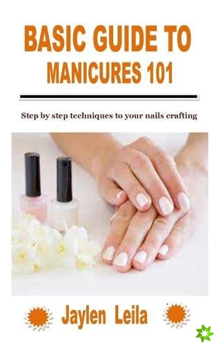 Basic Guide to Manicures 101