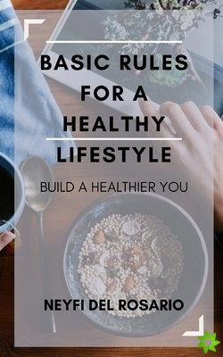 Basic Rules for a Healthy Lifestyle