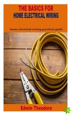 Basics for Home Electrical Wiring