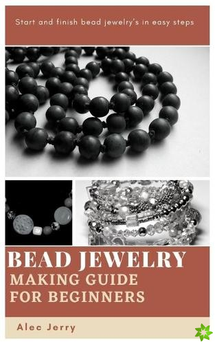 Bead Jewelry Making Guide for Beginners
