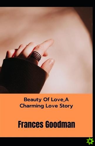 Beauty Of Love, A Charming Love Story