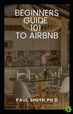 Beginners Guide 101 to Airbnb