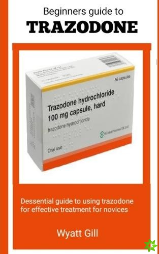 Beginners Guide to Trazodone