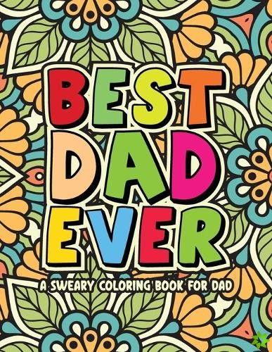 Best Dad Ever Coloring Book A Sweary Coloring Book For Dad