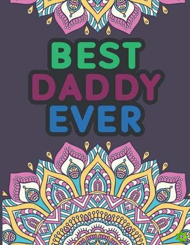 Best Daddy Ever Sweary Coloring Book For Dad