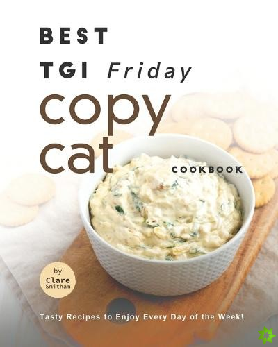 Best TGI Friday Copycat Cookbook