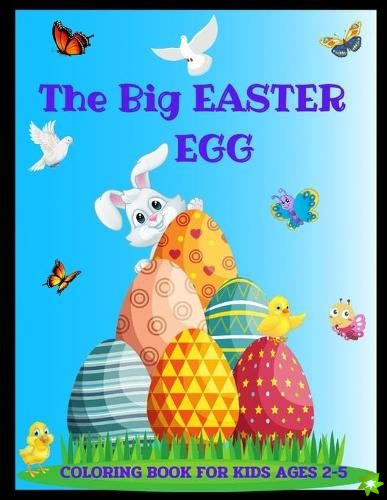 Big Easter Egg Coloring Book For Kids Ages 2-5