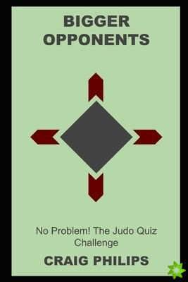 Bigger Opponents? No Problem! The Judo Quiz Challenge