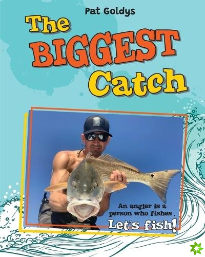 Biggest Catch