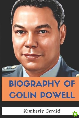 Biography of Colin Powell