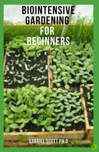 Biointensive Gardening for Beginners