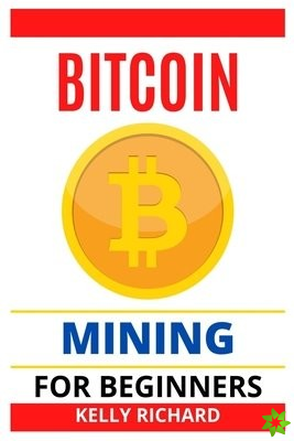 Bitcoin Mining for Beginners