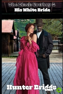 Black Cowboy and His White Bride
