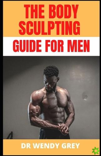 Body Sculpting Guide for Men
