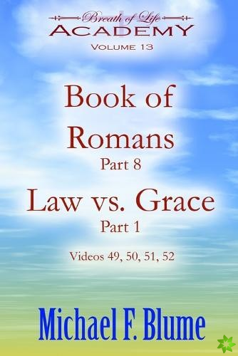 Book of Romans / Law vs. Grace