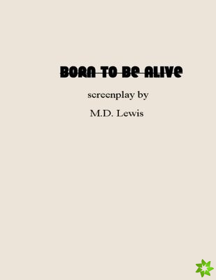 Born To Be Alive