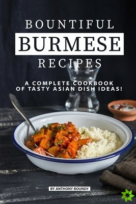 Bountiful Burmese Recipes