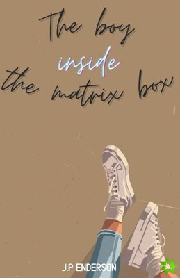 boy inside the matrix box