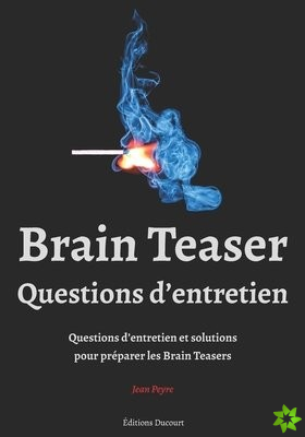 Brain Teaser, Questions d'entretien