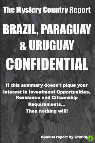 Brazil, Paraguay & Uruguay Confidential