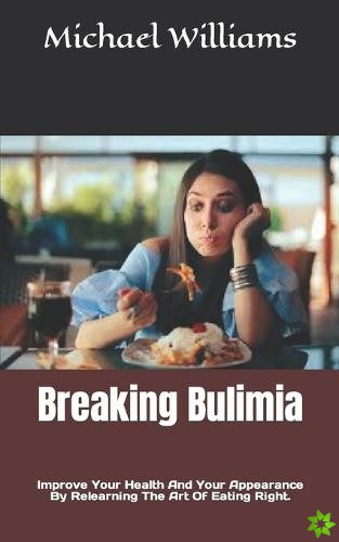 Breaking Bulimia