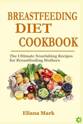 Breastfeeding Diet Cookbook