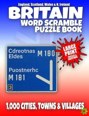 Britain Word Scramble Puzzle Book - England, Scotland, Wales and Northern Ireland