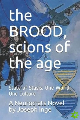 BROOD, scions of the age