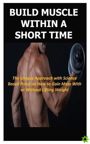 Build Muscle Within a Short Time