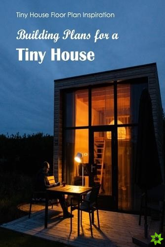 Building Plans for a Tiny House