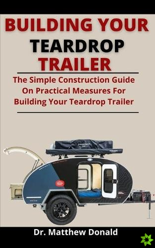 Building Your Teardrop Trailer