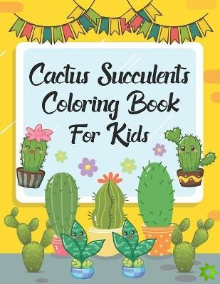 Cactus Succulents Coloring Book For Kids