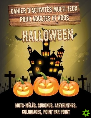 Cahier d'Activites Multi-Jeux pour Adultes et Ados - Halloween