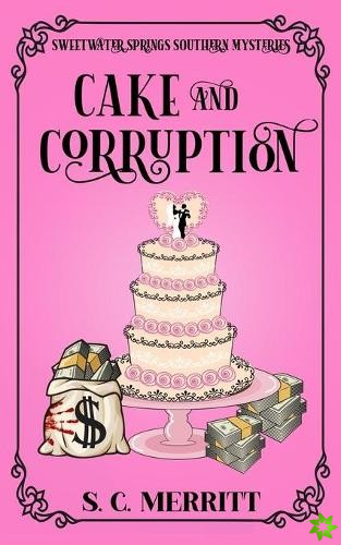 Cake and Corruption