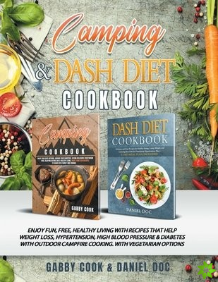 Camping and DASH Diet Cookbook