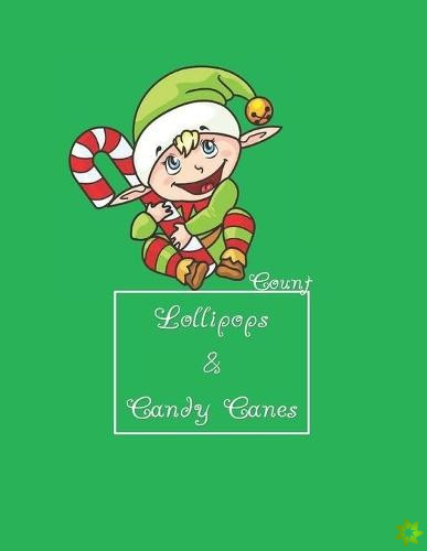Can I Learn To Count With Lollipops And Candy Canes? Yes, I Can!