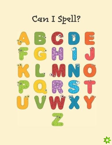 Can I Spell? Yes, I Can!