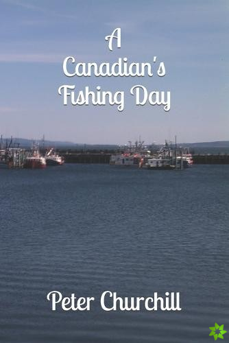 Canadian's Fishing Day