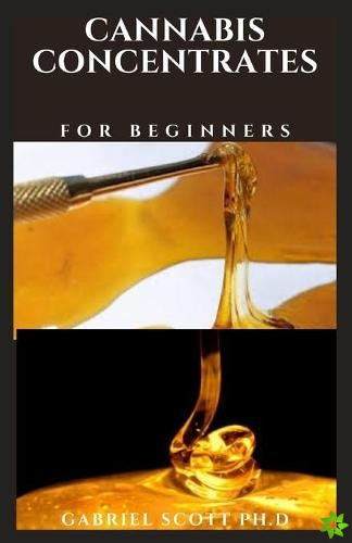 Cannabis Concentrates for Beginners