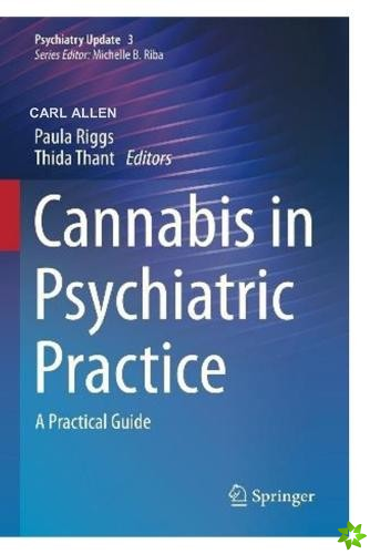 Cannabis in Psychiatric Practice