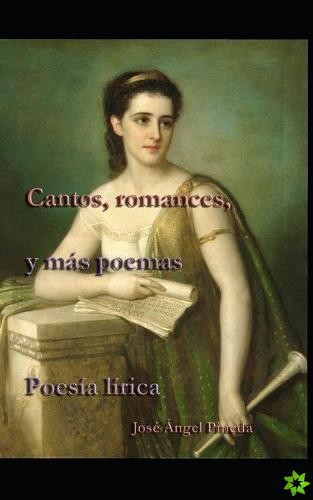 Cantos, Romances, y mas poemas