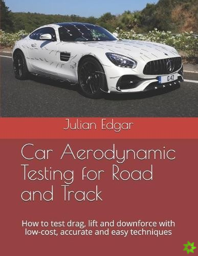 Car Aerodynamic Testing for Road and Track