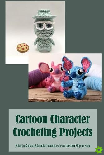 Cartoon Character Crocheting Projects